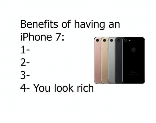 benefits-of-having-an-iphone-7-4-you-look-rich-3865330.png