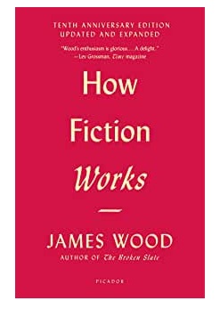 cover - James Wood - How Fiction Works.jpg