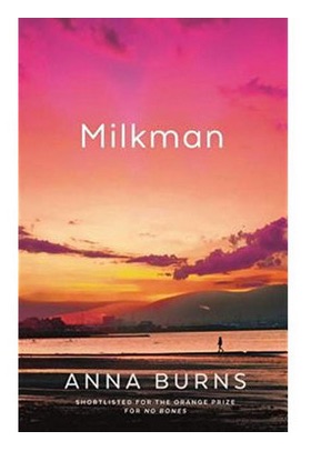 Milkman - Anna Burns - cover art.jpg