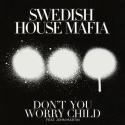 dont-you-worry-child-swedish-house-mafia.jpg