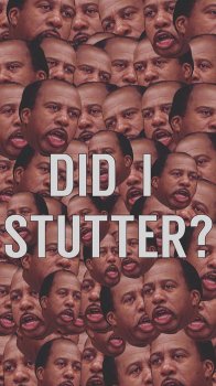 Did I Stutter.jpg
