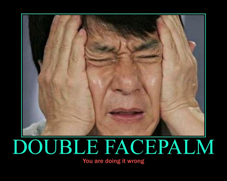 double_facepalm_by_chicho234-d4sc9fq.jpg