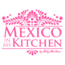 www.mexicoinmykitchen.com